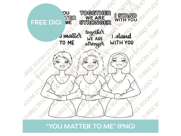 FREE Digi - "You Matter to Me"